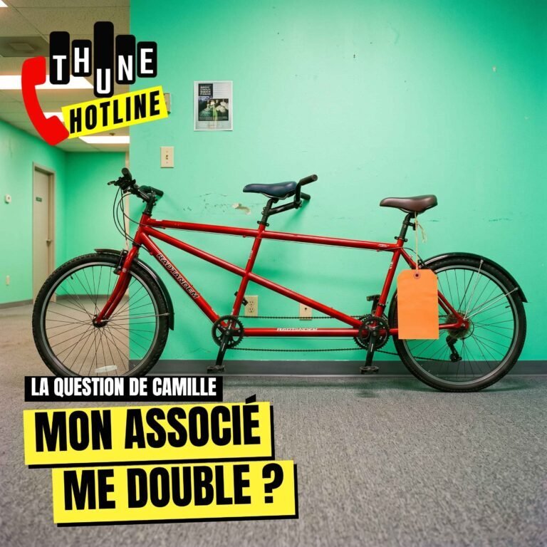 Thune Hotline, la question de Camille : mon associé me double ?